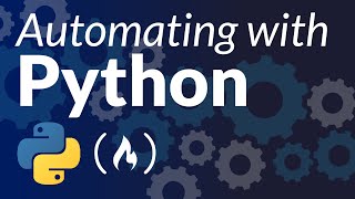 Python Automation Tutorial – How to Automate Tasks for Beginners Full Course [upl. by Felizio]