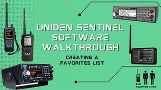 Creating a Favorites List  Uniden Sentinel Software Walkthrough [upl. by Airdnaz]