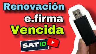 Renovación de efirma vencida I SAT ID I en línea I Firma electrónica [upl. by Nevada212]