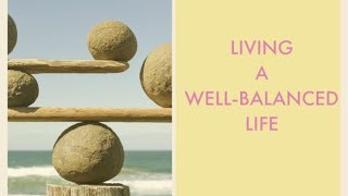 LIVING A WELLBALANCED LIFE healthy youtube video [upl. by Kimberlee]