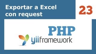 Yii Framework PHP  23 Exportar a Excel con Request [upl. by Nodnerb413]