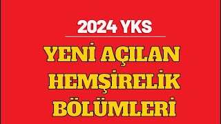 2024 YKS Yeni Açılan Hemşirelik Bölümleri [upl. by Ientirb140]