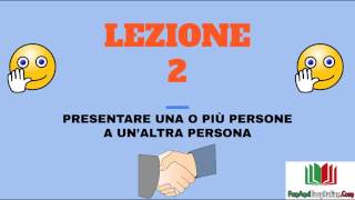 CHIACCHIERIAMO IN ITALIANO  LEZIONE 2 presentare altre persone [upl. by Oliy784]