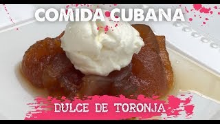 COMIDA CUBANA  Dulce de toronja [upl. by Profant234]