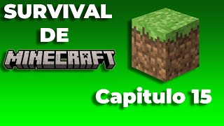 Serie survival de minecraft cap 15 [upl. by Yuh]