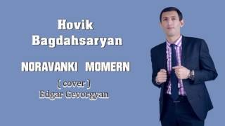 Edgar Gevorgyan  Noravanqi Momern cover by Hovik Baghdasaryan [upl. by Rednaxela]