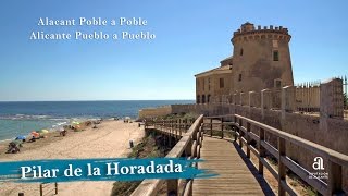 PILAR DE LA HORADADA Alicante pueblo a pueblo [upl. by Yttocs]