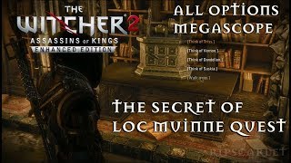 All Option of Megascope the secret of loc muinne quest  Witcher 2 Assasins of Kings [upl. by Oz421]