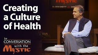 Creating a Culture of Health  Dr Devi Shetty with Sadhguru [upl. by Carolynn791]