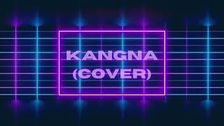 Kangna  Cover  Punjabi Remix Song  Pav Dharia [upl. by Nohtanoj]