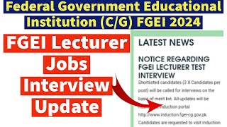 FGEI Lecturer Jobs Interview Update 2024  FGEI College Lecturer Jobs Test Interview Guidance 2024 [upl. by Dorella]