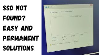 Installing Windows 10 Windows 11 Cant Find the SSD How to Fix Easy Solution Permanent Solution [upl. by Chanda]