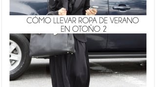 Cómo llevar ropa de Verano en Otoño 2 [upl. by Avika]