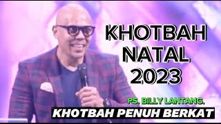 KHOTBAH NATAL 2023PS BILLY LANTANG [upl. by Giff78]