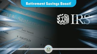 IRS Announces Increased Contribution Limits for Retirement Plans in 2025 What You Need to Know [upl. by Erdnassac]