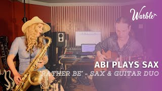 Abi Plays Sax  Rather Be  Sax amp Guitar Duo  Book Now at Warble Entertainment [upl. by Tychon]