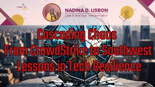 Cascading Chaos From CrowdStrike to Southwest  Lessons in Tech Resilience [upl. by Wystand]