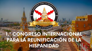 Primer Congreso Internacional Para la Reunificación de la Hispanidad [upl. by Eusoj]