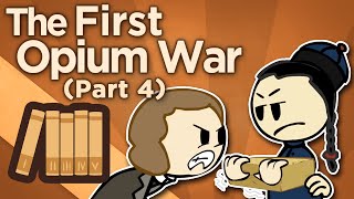 First Opium War  Conflagration and Surrender  Extra History  Part 4 [upl. by Nivak]