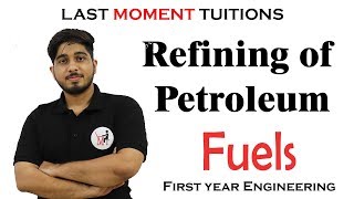 Refining of Petroleum in Fuels  Engineering Chemistry 2 in Hindi [upl. by Lagasse]