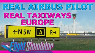 Ultra Realistic MSFS Taxiways JustFlight Real Taxiways Europe with a Real Pilot [upl. by Ondrej602]