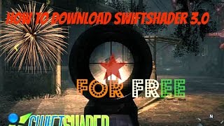 how to download swiftshader 3 0 [upl. by Selohcin]