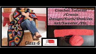 Class6VeryBeautifulCrochet Knitting PatternKurtis ShalJecketSweaterEtcbeginnersCrosiaDesign [upl. by Gerdy]