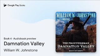 Damnation Valley Book 4 by William W Johnstone · Audiobook preview [upl. by Loella]