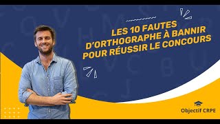 CRPE  Les 10 fautes d’orthographe à bannir pour réussir le concours [upl. by Leynad]