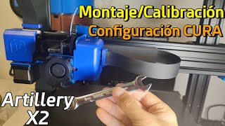 Artillery X2  Montaje Calibración y Configuración ⚠️ PERFIL CURA [upl. by Aleyak374]