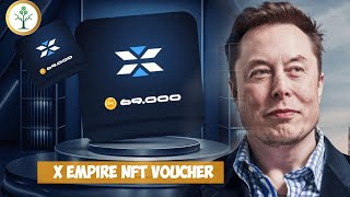 X Empire NFT Voucher All You Need To Know  Crypto Sprout HQ [upl. by Adnilam846]