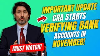 Important Update CRA Starts Verifying Bank Accounts in November [upl. by Ysnap]