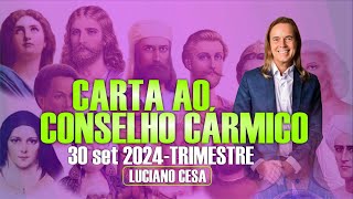 CARTA AO CONSELHO CÁRMICO 30 set 2024 LUCIANO CESA Compartilhem [upl. by Honniball349]