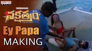 Ey Papa Making  Nakshatram Songs  Sundeep Kishan Regina Cassandra [upl. by Kenward939]