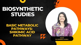 Biosynthetic Pathways and Shikimic acid Pathway by Dr Khushboo VaghelaProfessorPharmacognosy [upl. by Jody]