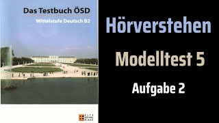 Das Testbuch ÖSD B2Modelltest 5 Aufgabe 2 Hören mit Lösung [upl. by Yanrahc]