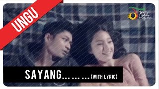 UNGU  Sayang with Lyric  Official Video [upl. by Haimehen]