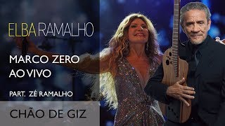 Chão de Giz part ZÉ RAMALHO  DVD Marco Zero  Elba Ramalho [upl. by Nile]