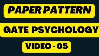 GATE PSYCHOLOGY PAPER PATTERN 2025  COMPLETE DETAILS A to Z [upl. by Milton83]