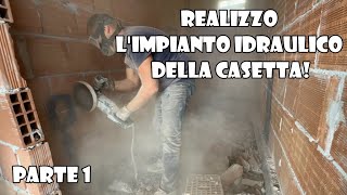 Realizzo lIMPIANTO IDRAULICO della Casetta Parte1  Ep 48 [upl. by Assenov]