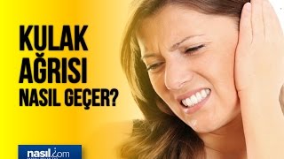 Kulak Ağrısı Nasıl Geçer  Sağlık  Nasilcom [upl. by Tubb212]