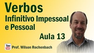 Português  Aula 13 Verbo  Infinitivo Impessoal e Pessoal [upl. by Ociral317]