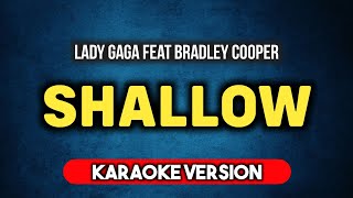 Lady Gaga Feat Bradley Cooper  Shallow Karaoke Version [upl. by Corissa]