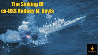 The Sinking Of exUSS Rodney M Davis FFG 60  SINKEX 2022 [upl. by Vladamar]