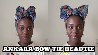 Tie This ANKARA Bow Tie HEADTIE With Me  Headwrap [upl. by Pinelli]