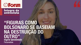 Psicanalista destrincha ódio de bolsonaristas “Odeiam tudo que o Lula representa” [upl. by Gwendolyn476]