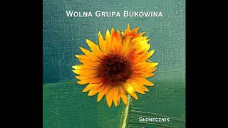 Wolna Grupa Bukowina  Słonecznik Ballad FolkPoland2001 Full Album [upl. by Arondell770]