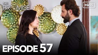 The Promise Episode 57 Hindi Dubbed [upl. by Hamo561]