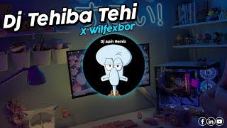 DJ TEHIBA TEHI X CEPAK JEDER WILFEXBOR VIRAL TIK TOK TERBARU 🔊🎵 [upl. by Ahsiuqal]