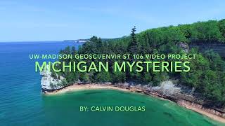 Michigan Mysteries  UWMadison GEOSCIENVIR ST 106 Video Project [upl. by Judon]